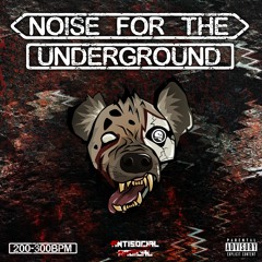 Noise for the Underground