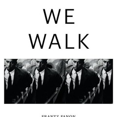 Kindle⚡online✔PDF How We Walk: Frantz Fanon and the Politics of the Body