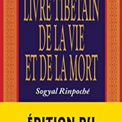 Télécharger eBook Le livre tibétain de la vie et la mort (Les Chemins de la sagesse) (French Edit