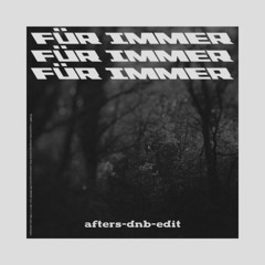 FUR IMMER - ATRIP [ AFTERS DNB EDIT ] (FREE DOWNLOAD)