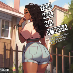 Tem Mel na X*Reca (feat. MC Th & Mc gw)