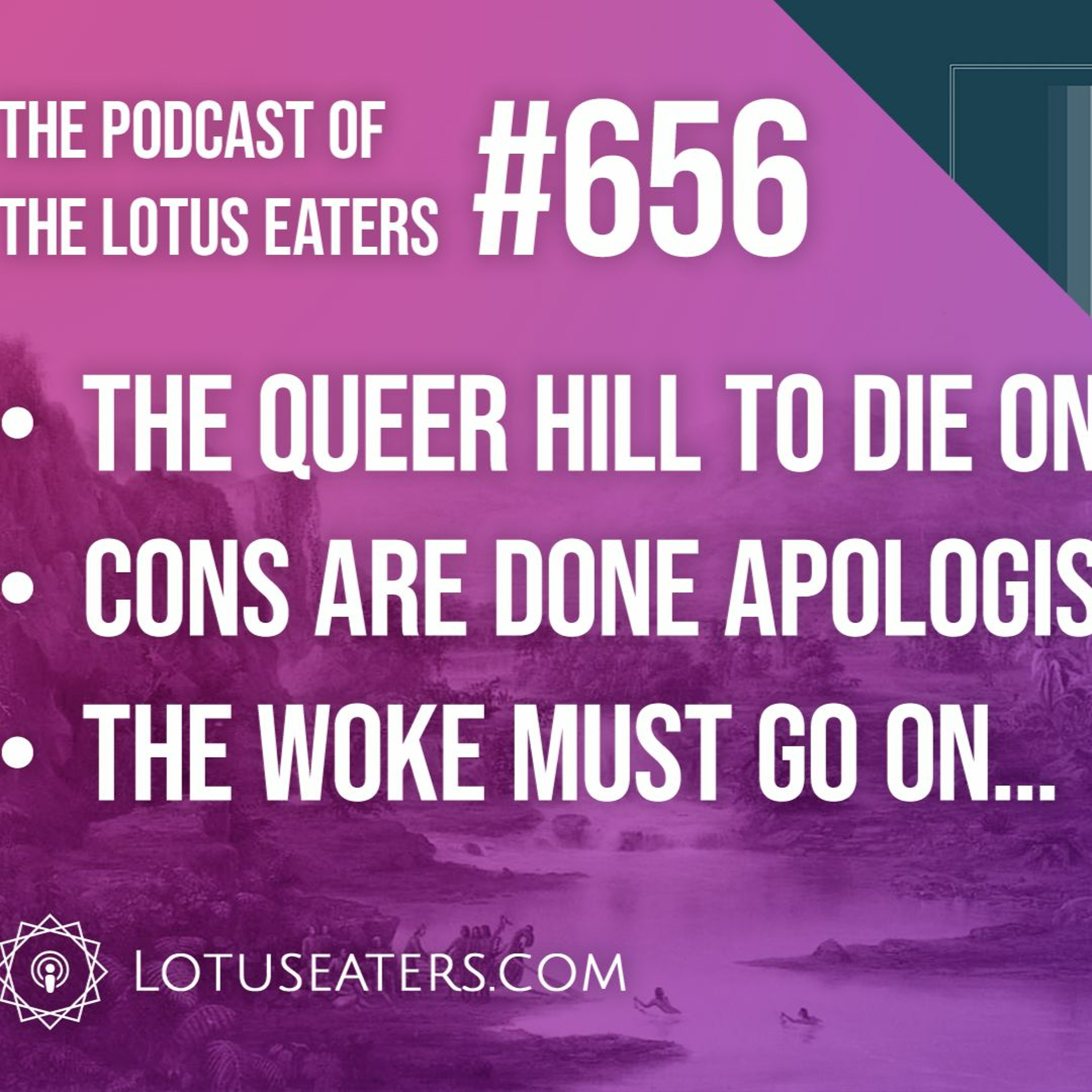 The Podcast of the Lotus Eaters #656