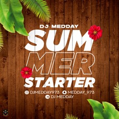 DJ MEDDAY - SUMMER STARTER 2K23 ( FREESTYLE #1 )