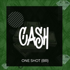 One Shot (Br) - Cash