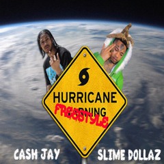 HURRICANE FREESTYLE (SLIME DOLLAZ + CASHJAY) prod. YUNG HURRICANE