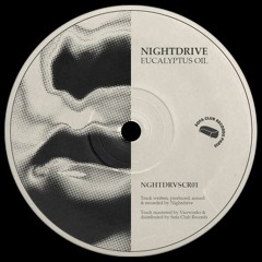 PREMIERE: Nightdrive - Eucalyptus Oil [Sofa Club Records]