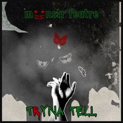 TRYNA TELL [FREE DL]