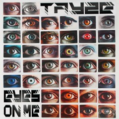 TAYZE - EYES ON ME EP [6K Free Download]