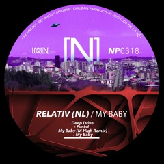Relativ - My Baby (M-High Remix) [NOPRESET Records]