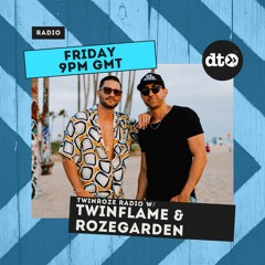 TwinRoze Radio W/ Twinflame & Rozegarden (Episode 004)