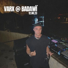 VARX @ Badawï (Warm Up Set)