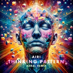 AIRI - THINKING PATTERN (AZRAL remix)