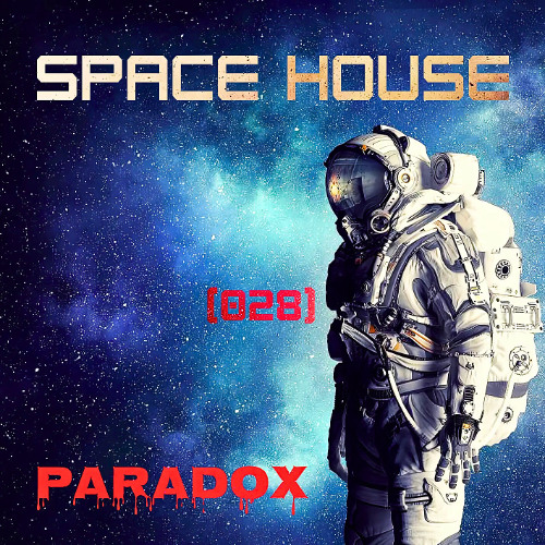PARADOX - SPACE HOUSE (028)
