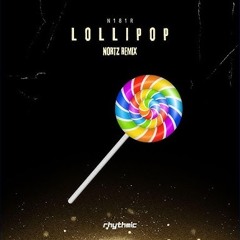 N181R - Lollipop (Nortz Remix)