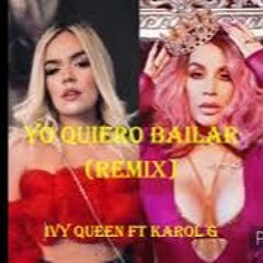 (97) Yo Quiero Bailar (Remix) (Coro) Ivy Queen Ft. Karol G - Dj Jauz 2021