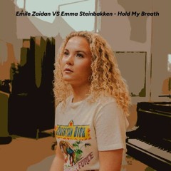 Emile Zaidan Vs Emma Steinbakken - Hold My Breath