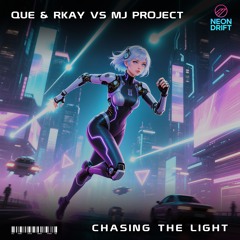 Chasing the Light (Que & Rkay)