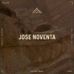 Jose Noventa @ Desert Hut Podcast Series [ Chapter LXII ]