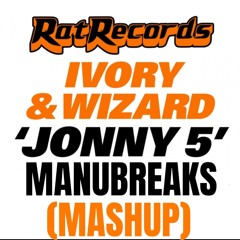 ManuBreaks - Jonny 5 (Mashup)