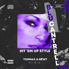 Blu Cantrell - Hit 'Em Up Style (TOMMAX & NËWT Remix)