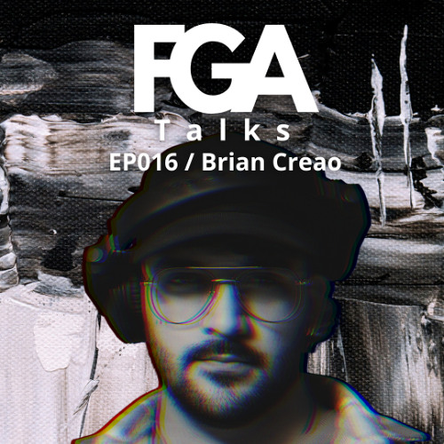 Brian Creao | FGA Talks #016