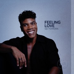 Sid Ferreira - Feeling Love