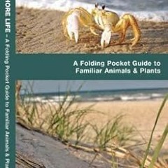 [ACCESS] [EPUB KINDLE PDF EBOOK] Gulf Coast Seashore Life: A Folding Pocket Guide to