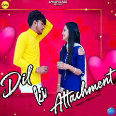 Dil Ki Attachment