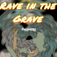 rave in the grave(178BPm)