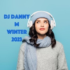 Dj Danny M Winter 2023