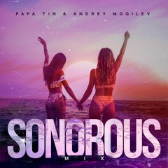 Papa Tin & Andrey Mogilev - Sonorous Mix