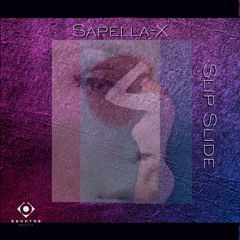 Sapella-X - Slip Slide  (Original Mix)