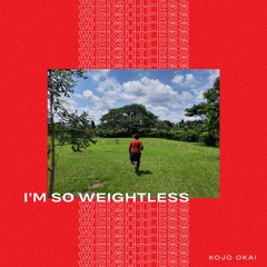 I am so Weightless