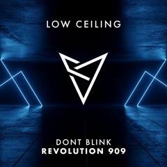 DONT BLINK - REVOLUTION 909