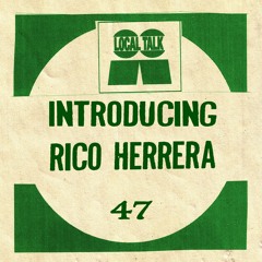Introducing No. 47 - Rico Herrera