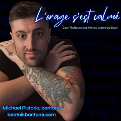 L'orage s'est calmé (Les Pêcheurs des Perles, Bizet)