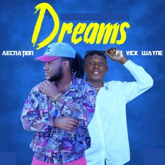 Dreams (feat. Vick Wayne)