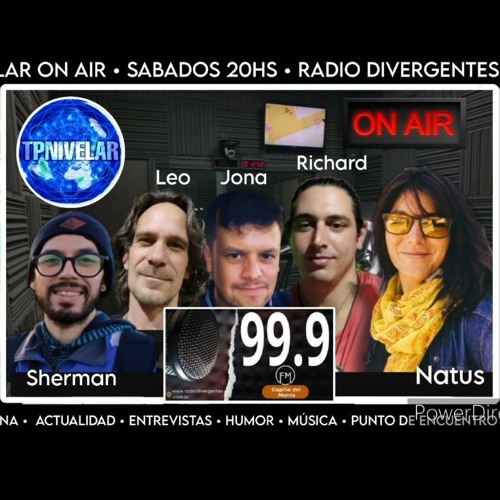 TPNIVELAR ON AIR • RADIO DIVERGENTES 999 •2do Programa• Natus con Sherman, Richard, Jona, Leo.