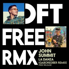 John Summit - La Danza (Gaboredber Remix) [Free Release]