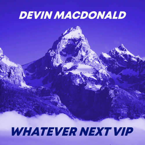 Whatever Next VIP