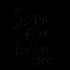 Neito - Soda from the Dollar Tree (raw, unfin)