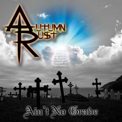 Ain't No Grave