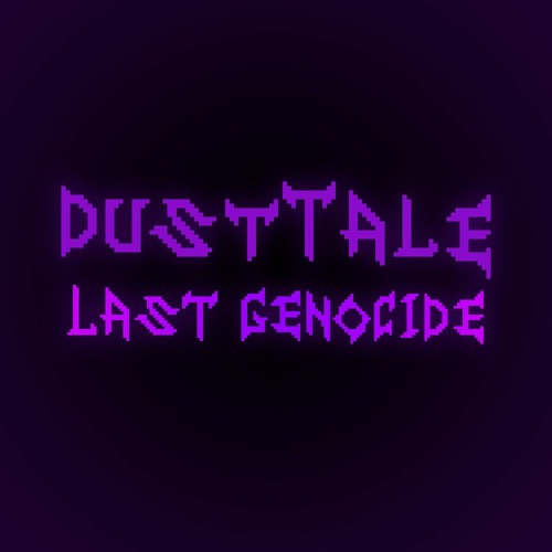 [Dusttale: Last Genocide] Normal Mode End Credits