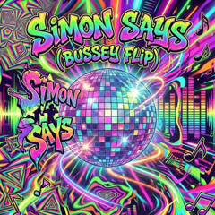 Simon Says (Bussey Flip)