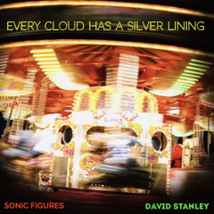 Every Cloud Has A Silver Lining
