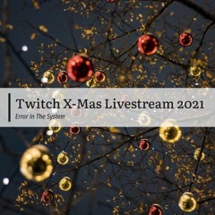 Twitch X-Mas Livestream 2021