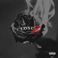 Closure Pt. 2