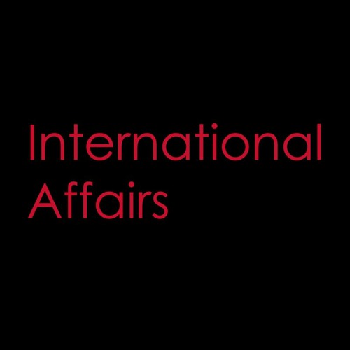 International Affairs Podcast