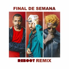 Papatinho Ft. Seu Jorge, Black Alien - Final De Semana (Reboot Radio Remix)