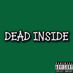 DEAD INSIDE